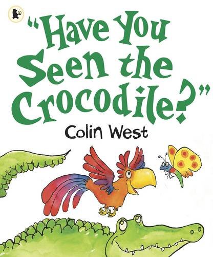 Stock image for Have You Seen the Crocodile? for sale by WorldofBooks