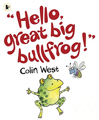 9781406321029: "Hello, Great Big Bullfrog!"