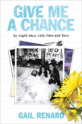 Beispielbild fr Give Me a Chance: My Eight Days with John and Yoko zum Verkauf von WorldofBooks