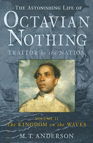 9781406323238: Astonishing Life of Octavian Nothing, Traitor to the Nation,