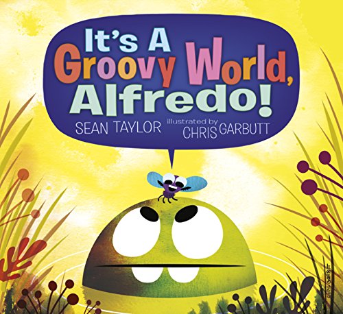 Beispielbild fr It's a Groovy World, Alfredo! zum Verkauf von AwesomeBooks