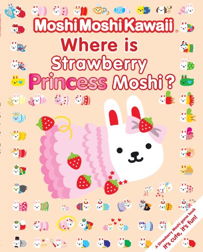Stock image for MoshiMoshiKawaii Where Is Strawberry Princess Moshi? for sale by AwesomeBooks