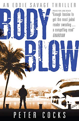 Beispielbild fr Body Blow (Eddie Savage Thriller) zum Verkauf von AwesomeBooks