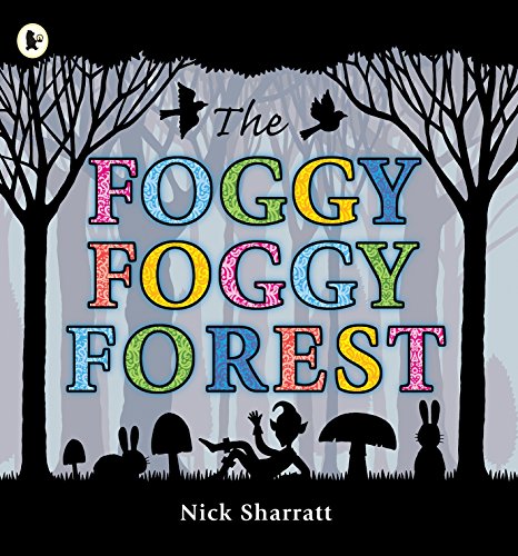 The Foggy, Foggy Forest (9781406327847) by Nick Sharratt