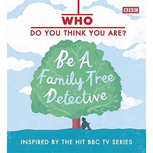 Stock image for Who Do You Think You Are? Be a Family Tree Detective for sale by HPB Inc.