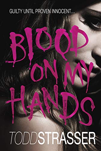 Blood on My Hands (9781406329933) by Todd Strasser