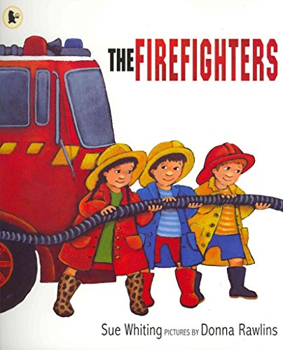 Firefighters (9781406329995) by Sue Whiting Donna Rawlins