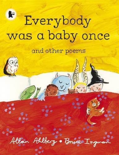Stock image for EVERYBODY WAS A BABY ONCE AND OTHER POEMS for sale by Camilla's Bookshop
