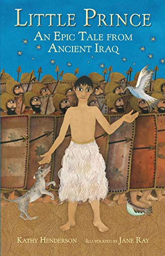 9781406330991: Little Prince: An Epic Tale from Ancient Iraq