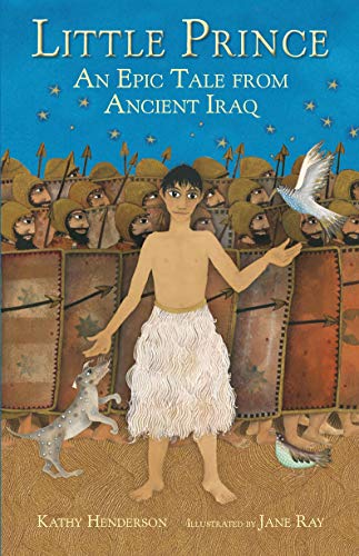 Little Prince: An Epic Tale from Ancient Iraq (9781406330991) by [???]