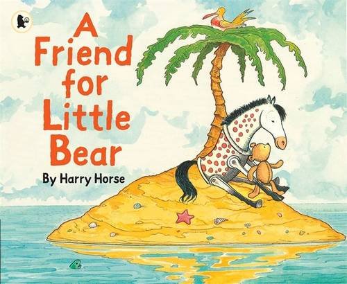 9781406331660: A Friend for Little Bear by Harry Horse (2010-11-01)