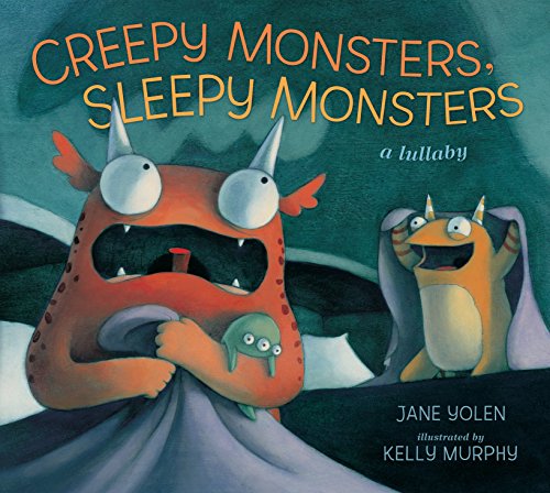 Creepy Monsters, Sleepy Monsters (9781406331707) by Jane Yolen