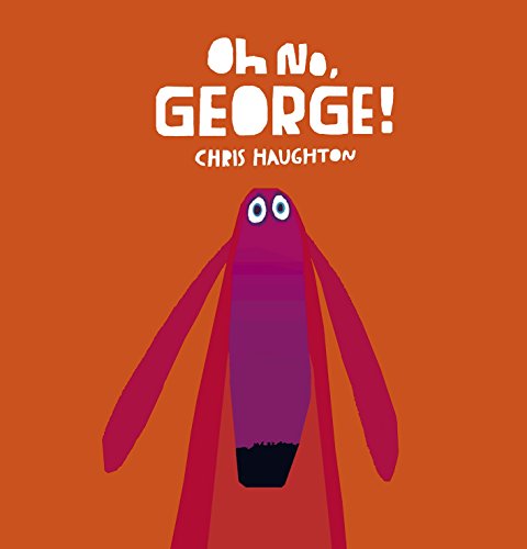 Stock image for Oh No, George! for sale by WorldofBooks