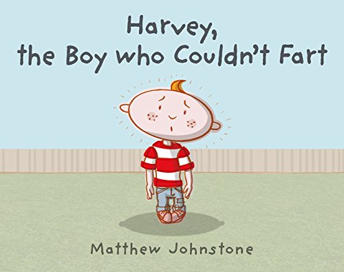 Stock image for Harvey, the Boy Who Couldn't Fart for sale by WorldofBooks