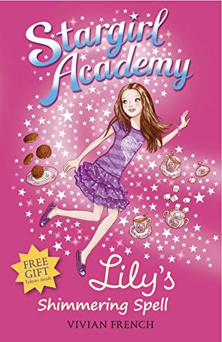 Stargirl Academy 1: Lily's Shimmering Spell (9781406333398) by Vivian French