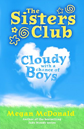 Beispielbild fr The Sisters Club: Cloudy with a Chance of Boys zum Verkauf von WorldofBooks