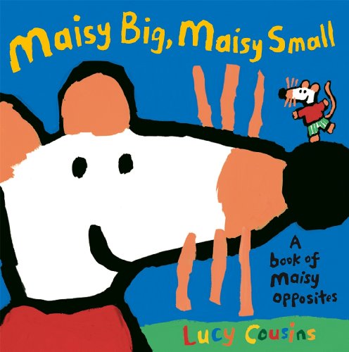 9781406334555: Maisy Big, Maisy Small: A Big Book of Maisy Opposties