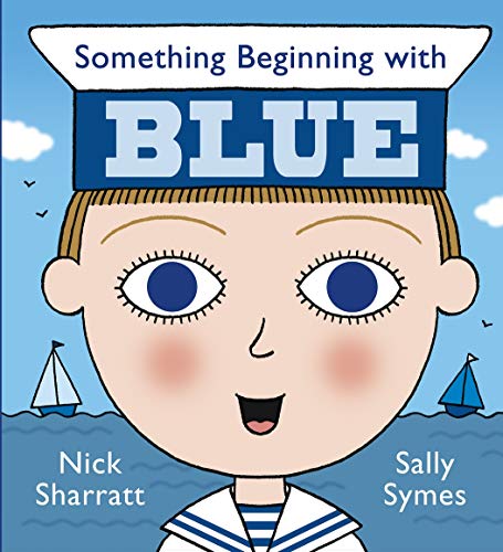 9781406334630: Something Beginning with Blue. Nick Sharratt, Sally Symes