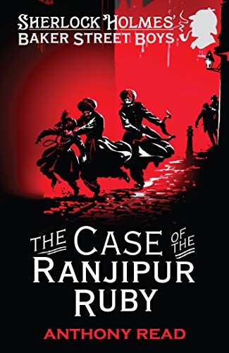 Stock image for The Baker Street Boys: The Case of the Ranjipur Ruby for sale by WorldofBooks