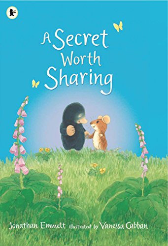 A Secret Worth Sharing (Mole and Friends) (9781406338508) by Jonathan Emmett
