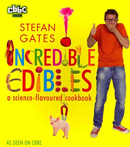 Stock image for Incredible Edibles: A Science-Flavoured Cookbook for sale by WorldofBooks