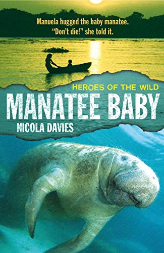 9781406340884: Manatee Baby (Heroes of the Wild)