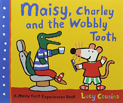 9781406344530: 【中商原版】英文原版 Maisy, Charley and the Wobbly Tooth小鼠波波、查理和松动的牙齿