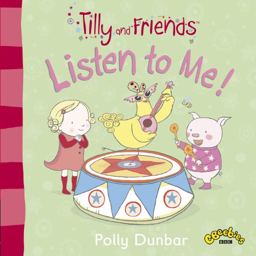 Beispielbild fr Tilly and Friends: Listen to Me! zum Verkauf von WorldofBooks