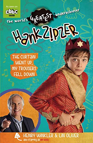 Stock image for Hank Zipzer: The Curtain Went Up, My Trousers Fell Down for sale by AwesomeBooks