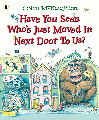 Imagen de archivo de Have You Seen Who's Just Moved In Next Door to Us? a la venta por AwesomeBooks