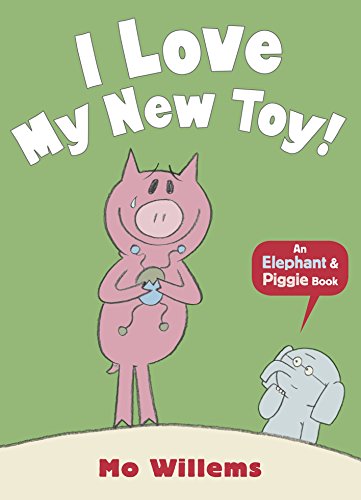 9781406348262: I Love My New Toy! (Elephant and Piggie)