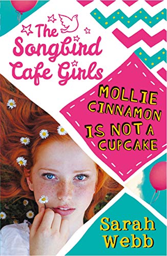 Imagen de archivo de Mollie Cinnamon Is Not a Cupcake (The Songbird Cafe Girls 1) a la venta por WorldofBooks