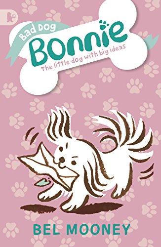 Stock image for Bad Dog Bonnie for sale by WorldofBooks