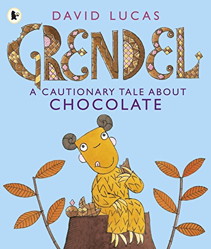 9781406352542: Grendel: A Cautionary Tale About Chocolate