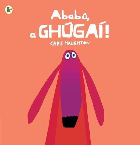 Stock image for Ababú, a Ghúga! (Oh No, George!) for sale by WorldofBooks