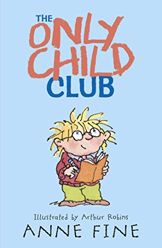 Beispielbild fr The Only Child Club (Anne Fine: Clubs) zum Verkauf von WorldofBooks