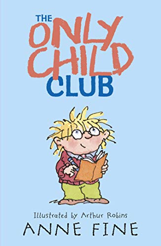 Imagen de archivo de The Only Child Club (Anne Fine: Clubs) a la venta por WorldofBooks
