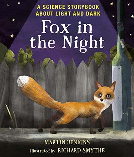 Beispielbild fr Fox in the Night: A Science Storybook About Light and Dark (Science Storybooks) zum Verkauf von PlumCircle