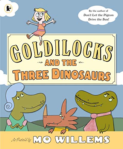 Beispielbild fr Goldilocks and the Three Dinosaurs zum Verkauf von Blackwell's
