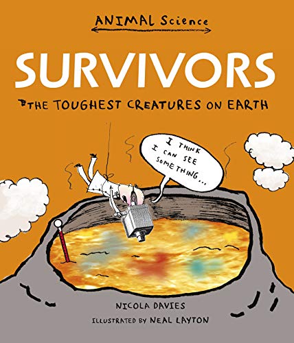 Stock image for Survivors: The Toughest Creatures on Earth (Animal Science) for sale by AwesomeBooks