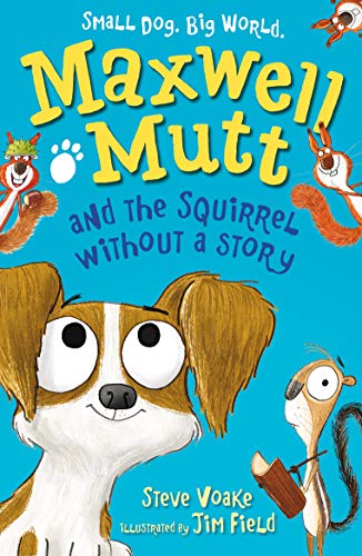 Imagen de archivo de Maxwell Mutt and the Squirrel Without a Story a la venta por WorldofBooks