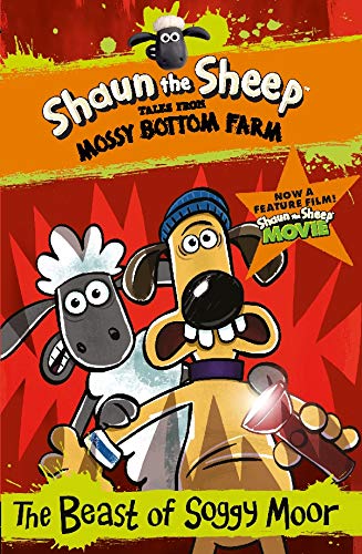 Beispielbild fr Shaun the Sheep: The Beast of Soggy Moor (Tales from Mossy Bottom Farm) (Shaun the Sheep - Tales from Mossy Bottom Farm) zum Verkauf von AwesomeBooks