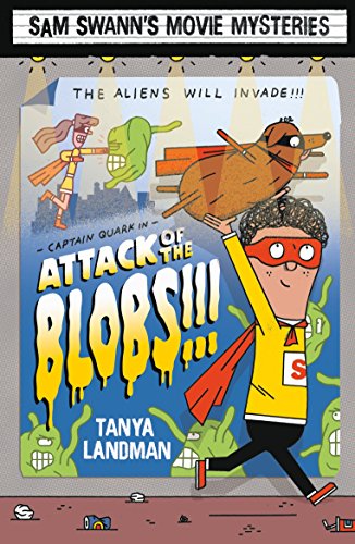 Imagen de archivo de Sam Swann's Movie Mysteries: Attack of the Blobs!!! a la venta por AwesomeBooks