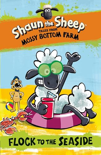 Imagen de archivo de Shaun the Sheep: Flock to the Seaside (Shaun the Sheep - Tales from Mossy Bottom Farm) a la venta por WorldofBooks
