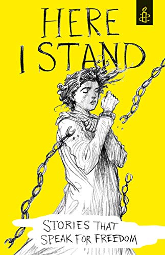 Beispielbild fr Here I Stand: Stories that Speak for Freedom : An Amnesty International Title zum Verkauf von Buchpark