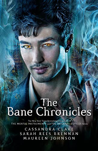 9781406360585: The Bane Chronicles: Cassandra Clare, Sarah Rees Brennan, Maureen Johnson