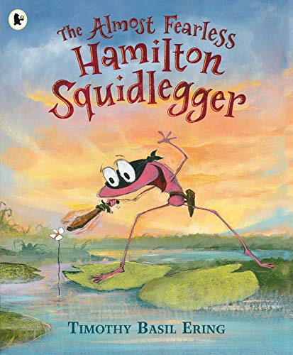 Stock image for The Almost Fearless Hamilton Squidlegger for sale by WorldofBooks