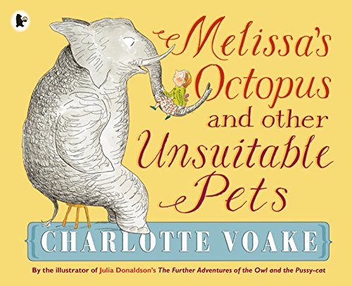 Beispielbild fr Melissa's Octopus and Other Unsuitable Pets zum Verkauf von WorldofBooks