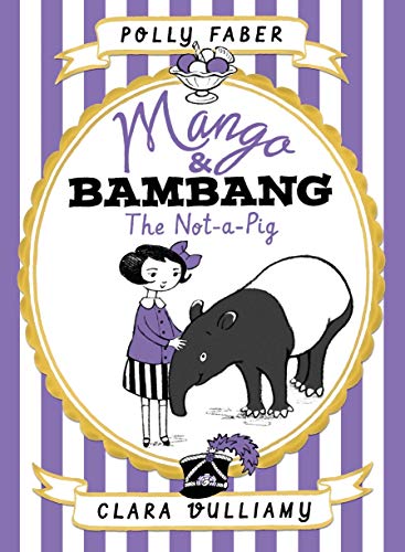 Beispielbild fr Mango & Bambang: The Not-a-Pig (Book One) (Mango & Bambang 1) (Mango and Bambang) zum Verkauf von WorldofBooks