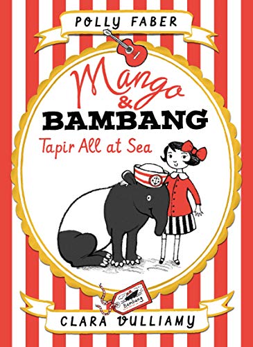 Beispielbild fr Mango & Bambang: Tapir All at Sea (Book Two) (Mango and Bambang) zum Verkauf von WorldofBooks
